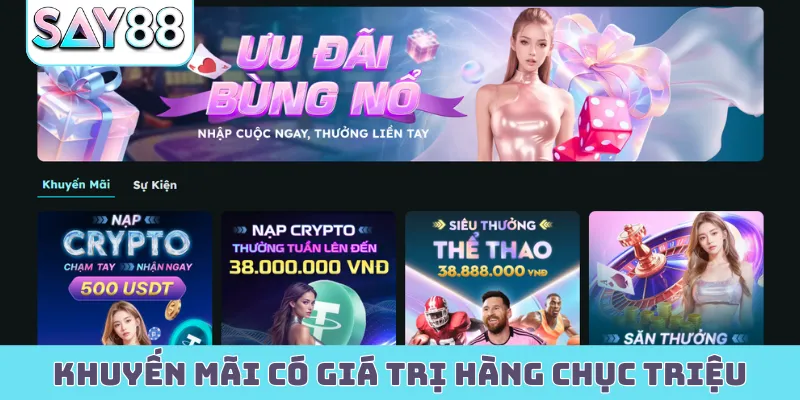 Khuyến mãi có giá trị hàng chục triệu