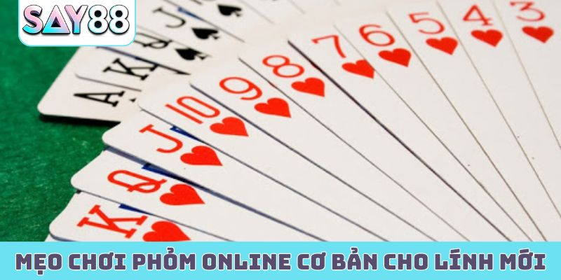 Mẹo chơi phỏm online cơ bản cho lính mới