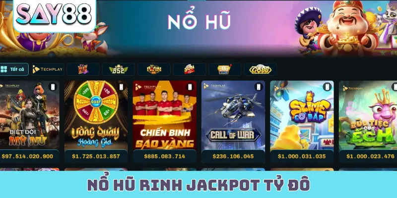 Nổ hũ rinh jackpot tỷ đô