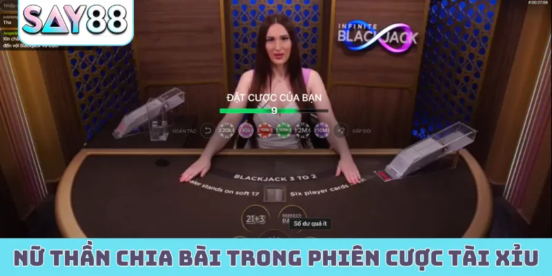 Nữ thần chia bài trong phiên cược tài xỉu