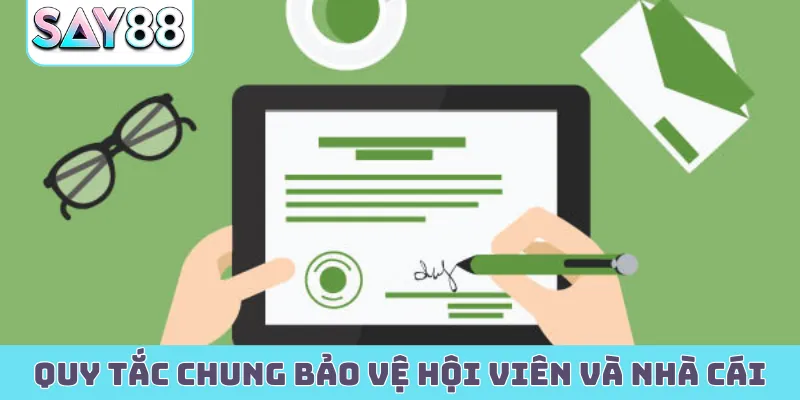 Quy tắc chung bảo vệ hội viên và nhà cái