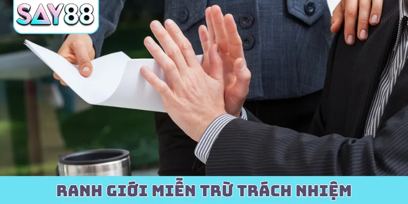 Ranh giới miễn trừ trách nhiệm