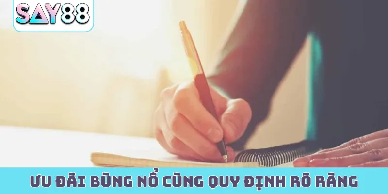 Ưu đãi bùng nổ cùng quy định rõ ràng