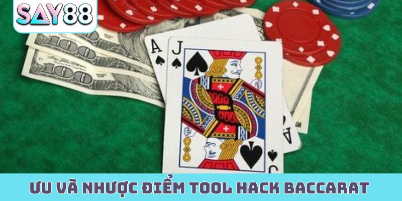 Ưu và nhược điểm tool hack Baccarat
